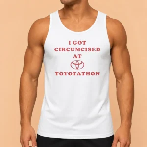 Premium I Got Circumcised At Toyotathon Funny Meme Tank Top