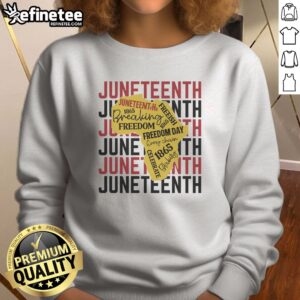Pretty Juneteeth Pride Freedom Black History sweatshirt featuring vibrant colors and meaningful graphics.