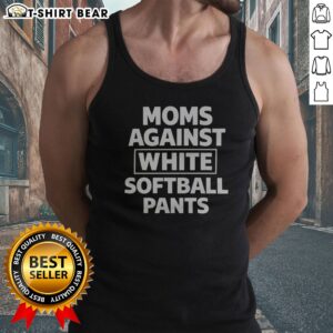Pretty Moms Against White Softball Pants Funny Sports Team Parent Humor Novelty Tank Top in vibrant colors