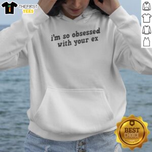 Top I'M So Obsessed With Your Ex Hoodie displayed in a cozy setting, perfect for casual wear.