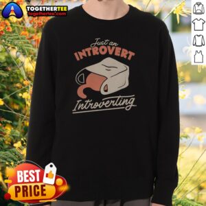 Good Just An Introvert Introverting Cat In A Bag Sweatshirt