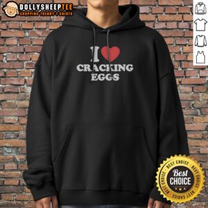 Good I Love Cracking Eggs Heart Shape Hoodie featuring a playful heart design perfect for egg lovers.