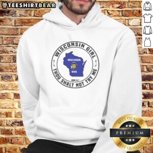 Official Wisconsin Girl Thou Shalt Not Try Me Mood 24 7 Map Hoodie featuring a unique map design.