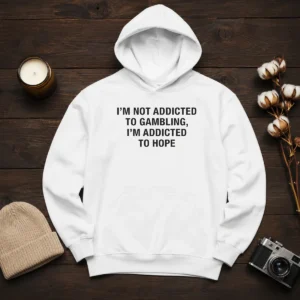 Good Im Not Addicted To Gambling Im Addicted To Hope Hoodie in black, front view with hood up