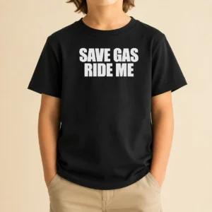 Good Save Gas Ride Me Kids T-Shirt