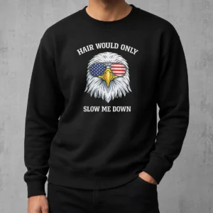 Top Bald Eagle Hair Would Only Slow Me Down 4th Of July 2026 Sweater
