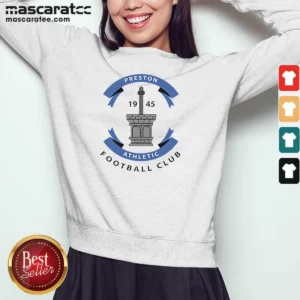 Hot Preston Athletic Football Club 1945 Soccer Sweatshirt