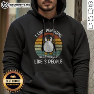 Nice I Like Penguins And Maybe Like 3 People Hoodie on hoodie