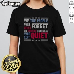 Awesome We The People Will Never Forget Protest girlt shirt featuring a bold graphic design