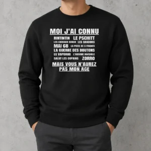 Funny Moi Jai Connu Rintintin Le Pschitt Les Cadeaux Bonux Mai 68 Zorro Mais Vous Sweater