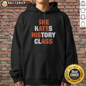 Pretty She Hates History Class She Ate His Ass Hoodie displayed on a hanger with a vibrant background.