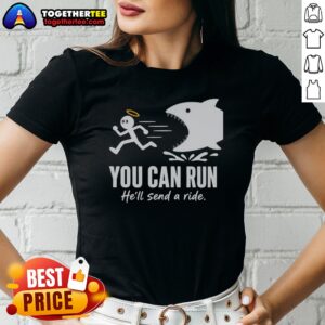Original Angel Fleeing From Shark You Can Run He Will Send A Ride Humor Ladies Shirt