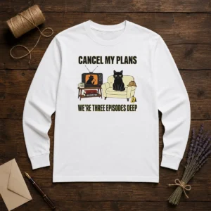 Official Cancel My Plans We Are Three Episodes Deep True Crime Black Cat Mystery Long Sleeve Shirt