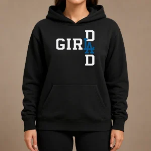 Nice Los Angeles Dodgers LA Girl Dad Hoodie