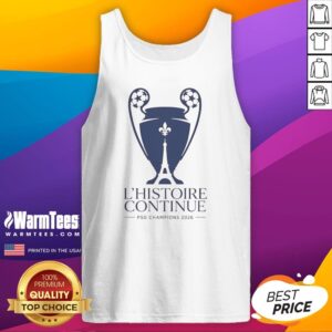 Good Paris Saint Germain L'Histoire Continue League UCL 2026 Trophy tank top featuring vibrant team colors