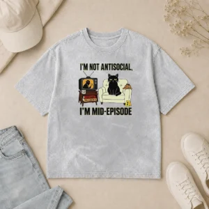 Good I Am Not Antisocial I Am Mid Episode Black Cat True Crime Mystery Lover Washed T-Shirt
