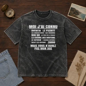 Good Moi Jai Connu Rintintin Le Pschitt Les Cadeaux Bonux Mai 68 Zorro Mais Vous washed t shirt front view in faded vintage style