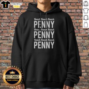 Top Knock Knock Knock Penny Knock Knock Knock Penny Knock Knock Knock Penny Hoodie displayed in a cozy setting.