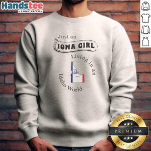 Awesome Just An Iowa Girl Living In An Idaho World Iowa Idaho Map Sweatshirt featuring a unique design