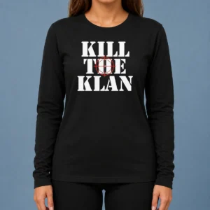 Official Kill The Klan Anti Racism Crosshair Target Graphic Statement Long Sleeve Shirt