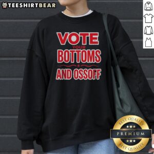 Awesome Jon Ossoff Vote Your Bottoms And Red Star Sweatshirt featuring bold graphics and a cozy fit.