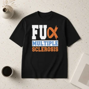 Good Fck Multiple Sclerosis