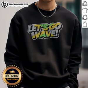 Nice Jamaica Kingston Montego Bay Ocho Rios Port Antonio Spanish Town Lets Go Wave Sweatshirt featuring vibrant colors and fun graphics.