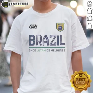 Pretty AEW Tournament Soccer Collection Brazil Onde Lutam Os Melhores Shirt