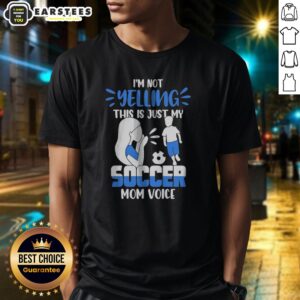 Official I'M Not Yelling This Is Just My Soccer Mom Voice shirt in black, short-sleeve casual tee