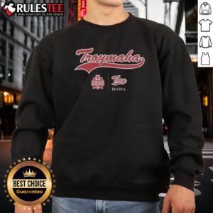 Pretty Nice Troymaha 2020 Mens College World Series Omaha Troy Baseball Sweatshirt