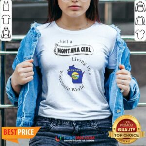 Awesome Just A Montana Girl Living In A Wisconsin World Montana Map v neck optimized on v neck optimized