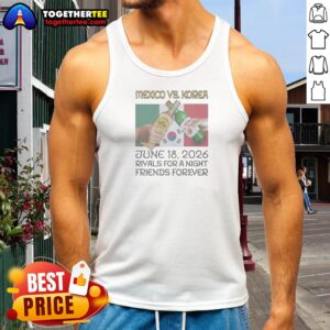 Premium Mexico Vs Korea Rivals For A Night Friends Forever Tank Top
