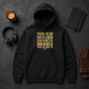 Pretty Things We Did Built This City Hoodie