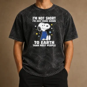Premium Snoopy I'M Not Short I'M Just More Down To Earth Than Most People Washed T-Shirt