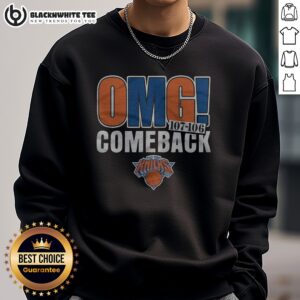 Funny New York Knicks OMG! Comeback Sweashirt featuring bold team colors and playful typography on a comfortable crewneck sweatshirt