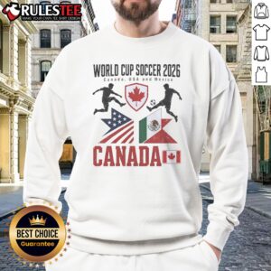 Original World Cup Soccer 2026 Canada USA And Mexico Soccer Players Flags Sweatshirt