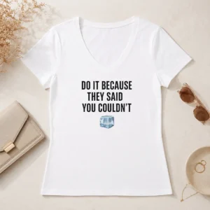 Good Do It Because They Said You Couldn'T ICE Cube V-Neck Shirt