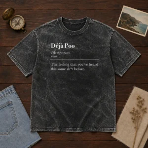 Original Deja Poo The Feeling That You'Ve Heard This Same Shit Before washed t shirt in faded black cotton
