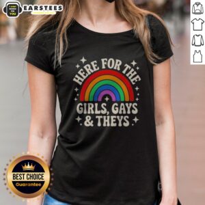 Original Here For The Girls Gays And Theys Rainbow Pride Statement ladies shirt featuring vibrant rainbow colors