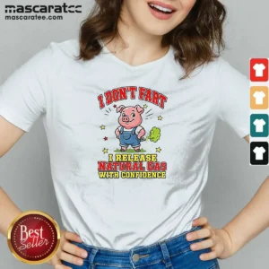 Hot I Dont Fart I Release Natural Gas With Confidence V-Neck Shirt