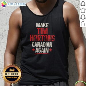 Pretty Make Tim Hortons Canadian Again Tank Top featuring a playful design for coffee lovers.
