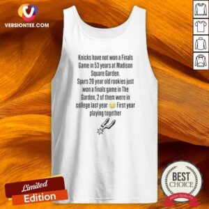 Awesome Knicks Have Not Won A Finals Game In 53 Years At Madison Square Garden tank top optimized, sleeveless casual wear in white