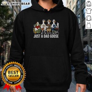 Alt Text: Nice Father's Day hoodie featuring a playful 'Just A Dad Goose' design, perfect gift for dads celebrating Father's Day.