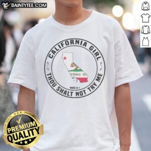 Hot California Girl Thou Shalt Not Try Me Mood 24 7 California Flag Shirt displayed on a vibrant background.