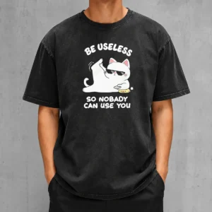 Awesome Cat Wearing Sunglasses Be Useless So Nobody Can Use You design on a soft washed t shirt in light grey