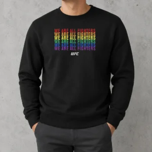 Nice We Are All Fighters UFC MMA Pride Fighter Sweater