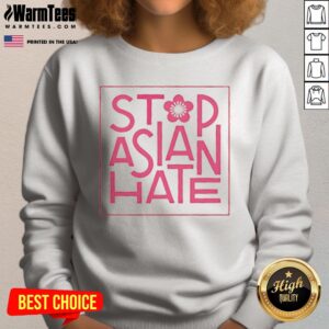 Original Stop Asian Hate With Pink Blossom Flower Sign Symbol Protest Activism Sweatshirt