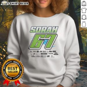 Pretty Sorah 67 Race Car Driver Motorsports Fan Speedway Auto Racing Enthusiast Apparel Sweatshirt displayed on a hanger