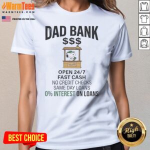Hot Snoopy Dad Bank Open 24 7 Fast Cash No Credit Checks Same Day Loans 0 Interest One Loans ladies tee in vibrant colors