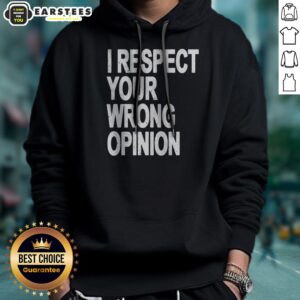 Premium I Respect Your Wrong Opinion hoodie in dark color with front pocket and drawstring hood